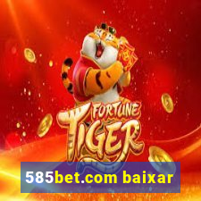 585bet.com baixar